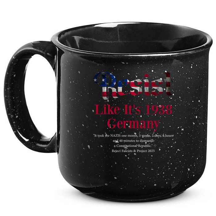 Resist Pritker Quote Germany 1938 Reject Fascism And Project 15oz Campfire Ceramic Mug