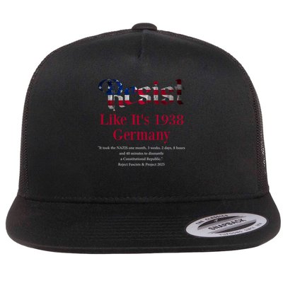 Resist Pritker Quote Germany 1938 Reject Fascism And Project Flat Bill Trucker Hat