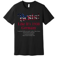 Resist Pritker Quote Germany 1938 Reject Fascism And Project Premium T-Shirt
