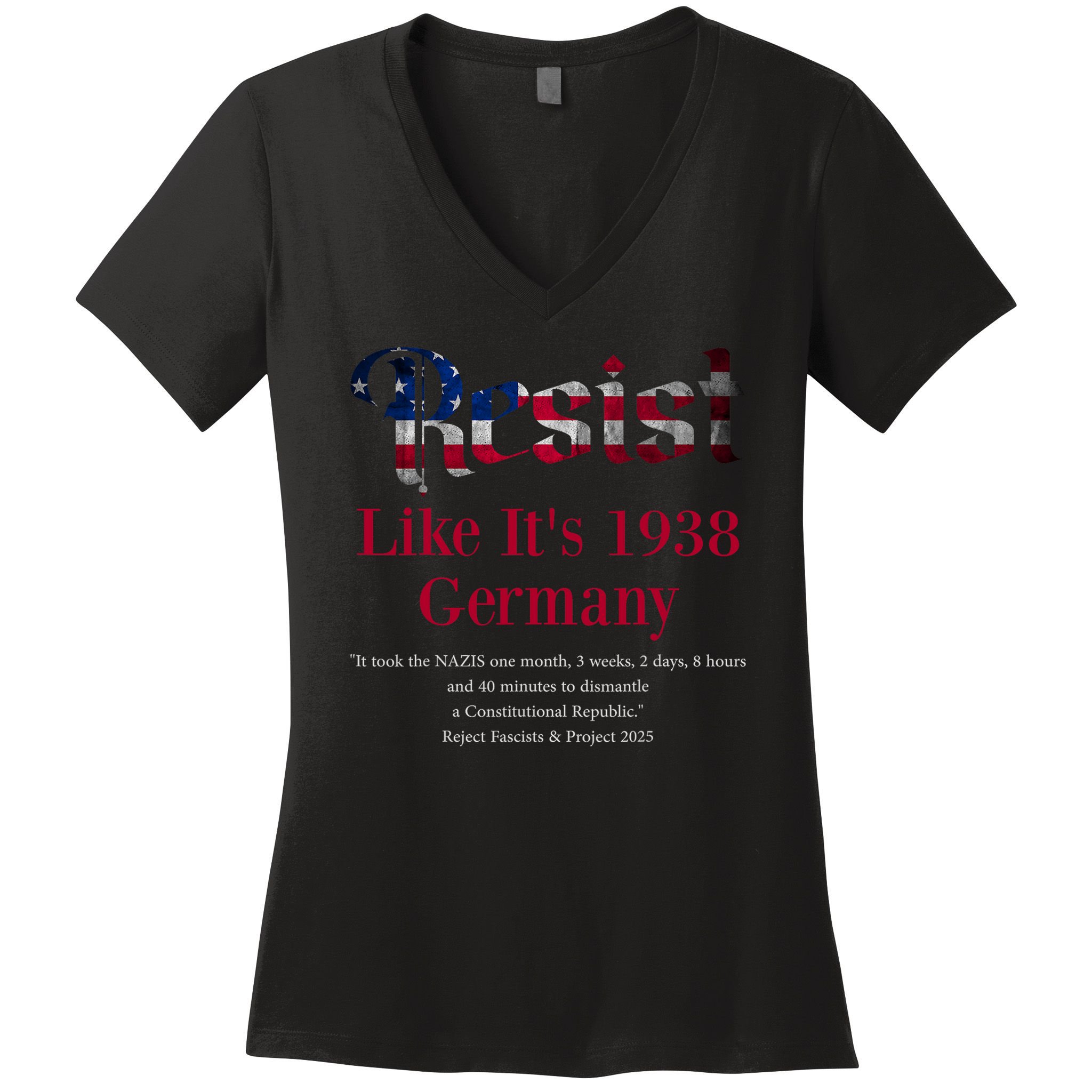 Resist Pritker Quote Germany 1938 Reject Fascism And Project Women's V-Neck T-Shirt