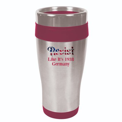 Resist Pritker Quote Germany 1938 Reject Fascism And Project 16oz Travel Tumbler