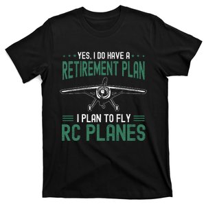 Rc Plane Retirement Plan Radio Controlled Airplane T-Shirt