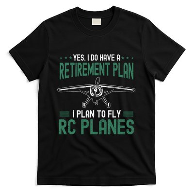 Rc Plane Retirement Plan Radio Controlled Airplane T-Shirt