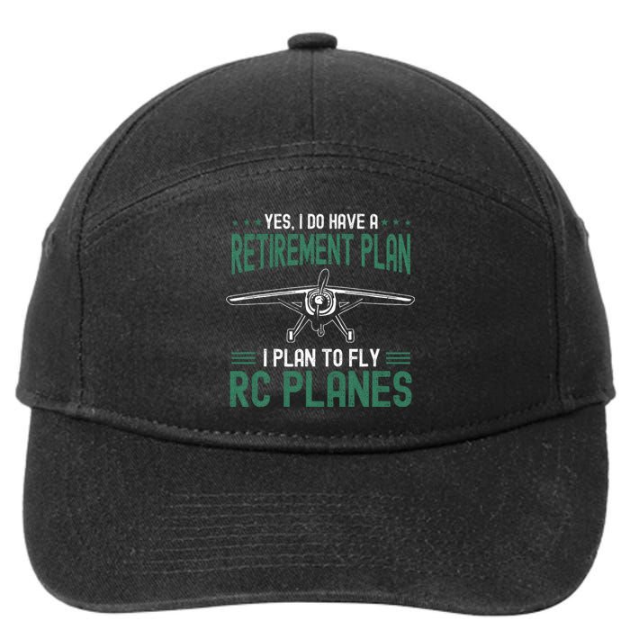 Rc Plane Retirement Plan Radio Controlled Airplane 7-Panel Snapback Hat