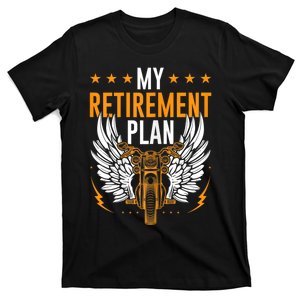 Retirement Plan Riding Motorcycle Riders Biker T-Shirt