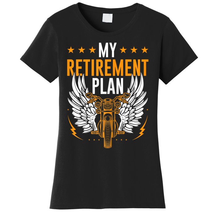 Retirement Plan Riding Motorcycle Riders Biker Women's T-Shirt