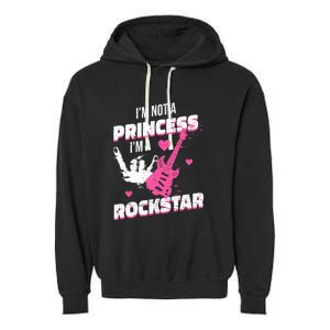 Rockstar Princess Roll Im Not A Princess Im A Rockstar Garment-Dyed Fleece Hoodie