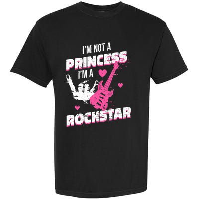 Rockstar Princess Roll Im Not A Princess Im A Rockstar Garment-Dyed Heavyweight T-Shirt