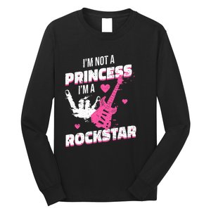 Rockstar Princess Roll Im Not A Princess Im A Rockstar Long Sleeve Shirt