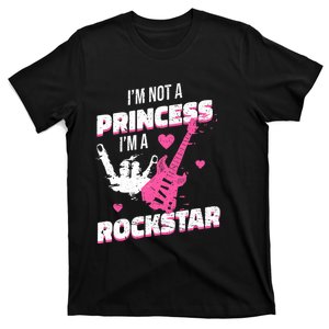 Rockstar Princess Roll Im Not A Princess Im A Rockstar T-Shirt