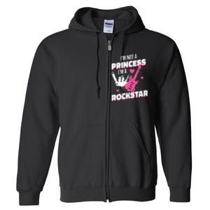 Rockstar Princess Roll Im Not A Princess Im A Rockstar Full Zip Hoodie