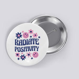 Radiate Positivity Retro Smiley Floral Quote Button