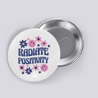 Radiate Positivity Retro Smiley Floral Quote Button