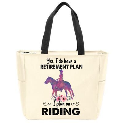 Retirement Plan Riding Horses Horse Lover Funny Horseback Zip Tote Bag