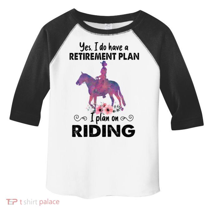 Retirement Plan Riding Horses Horse Lover Funny Horseback Toddler Fine Jersey T-Shirt