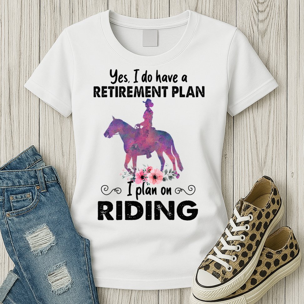 Retirement Plan Riding Horses Horse Lover Funny Horseback Womens T-Shirt