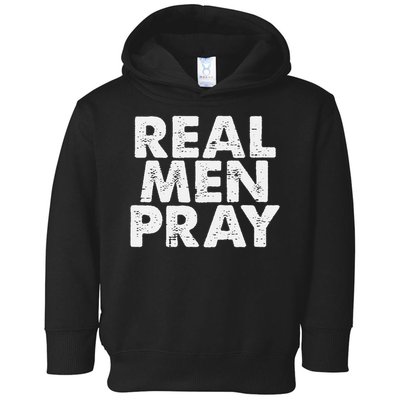 Real Pray Religious God Jesus Faith Christian Catholic Toddler Hoodie