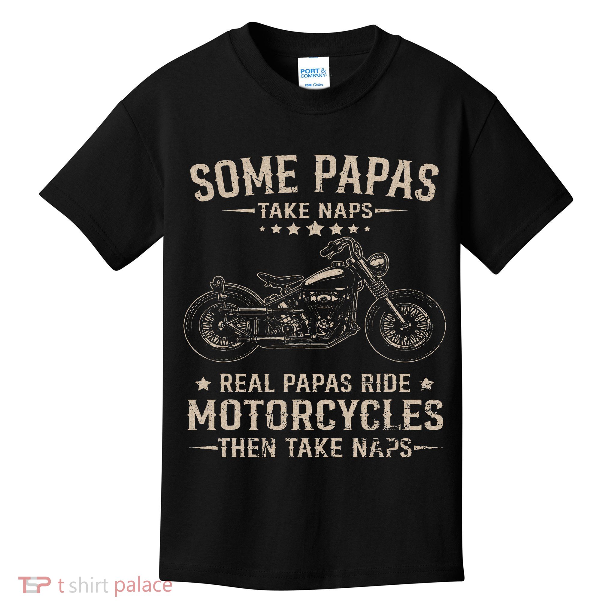 Real Papas Ride Motorcycles Then Take Naps Funny Biker Rider Kids T-Shirt