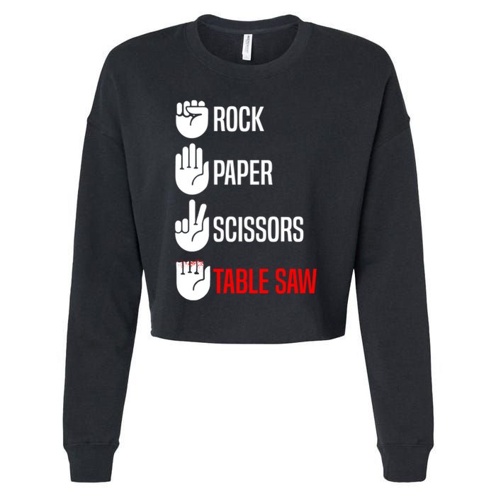 Rock Paper Scissors Table Saw Funny Woodworking Woodworker Gift Cropped Pullover Crew
