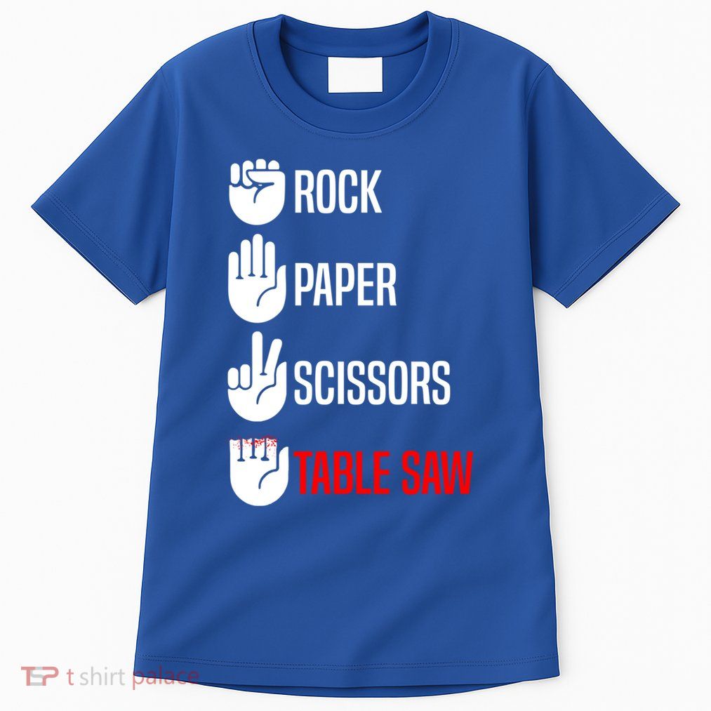 Rock Paper Scissors Table Saw Funny Woodworking Woodworker Gift Tall T-Shirt