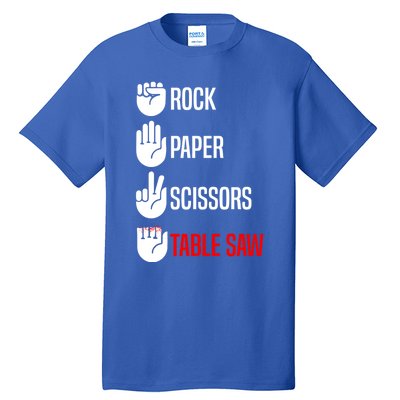 Rock Paper Scissors Table Saw Funny Woodworking Woodworker Gift Tall T-Shirt