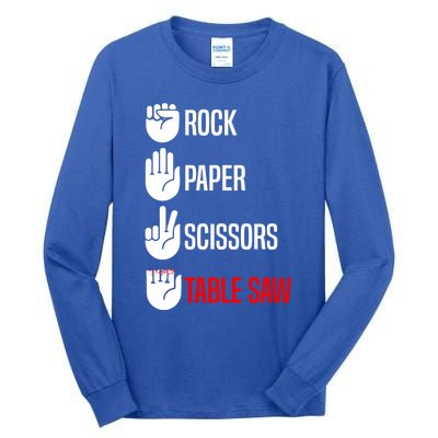 Rock Paper Scissors Table Saw Funny Woodworking Woodworker Gift Tall Long Sleeve T-Shirt