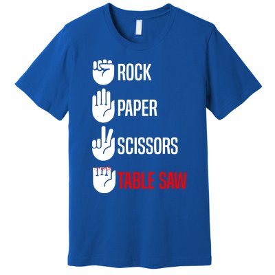 Rock Paper Scissors Table Saw Funny Woodworking Woodworker Gift Premium T-Shirt