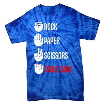 Rock Paper Scissors Table Saw Funny Woodworking Woodworker Gift Tie-Dye T-Shirt