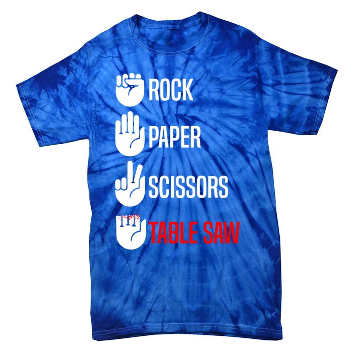 Rock Paper Scissors Table Saw Funny Woodworking Woodworker Gift Tie-Dye T-Shirt