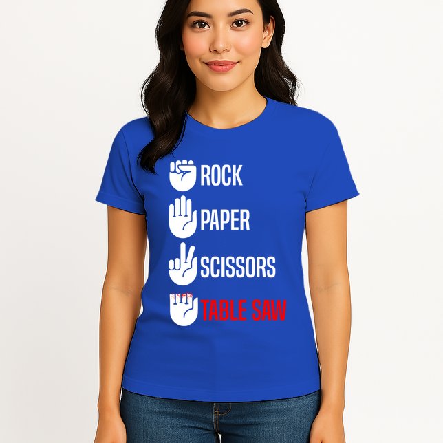 Rock Paper Scissors Table Saw Funny Woodworking Woodworker Gift Womens T-Shirt