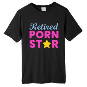 Retired Porn Star Funny Naughty Adult Humor Retirement Tall Fusion ChromaSoft Performance T-Shirt