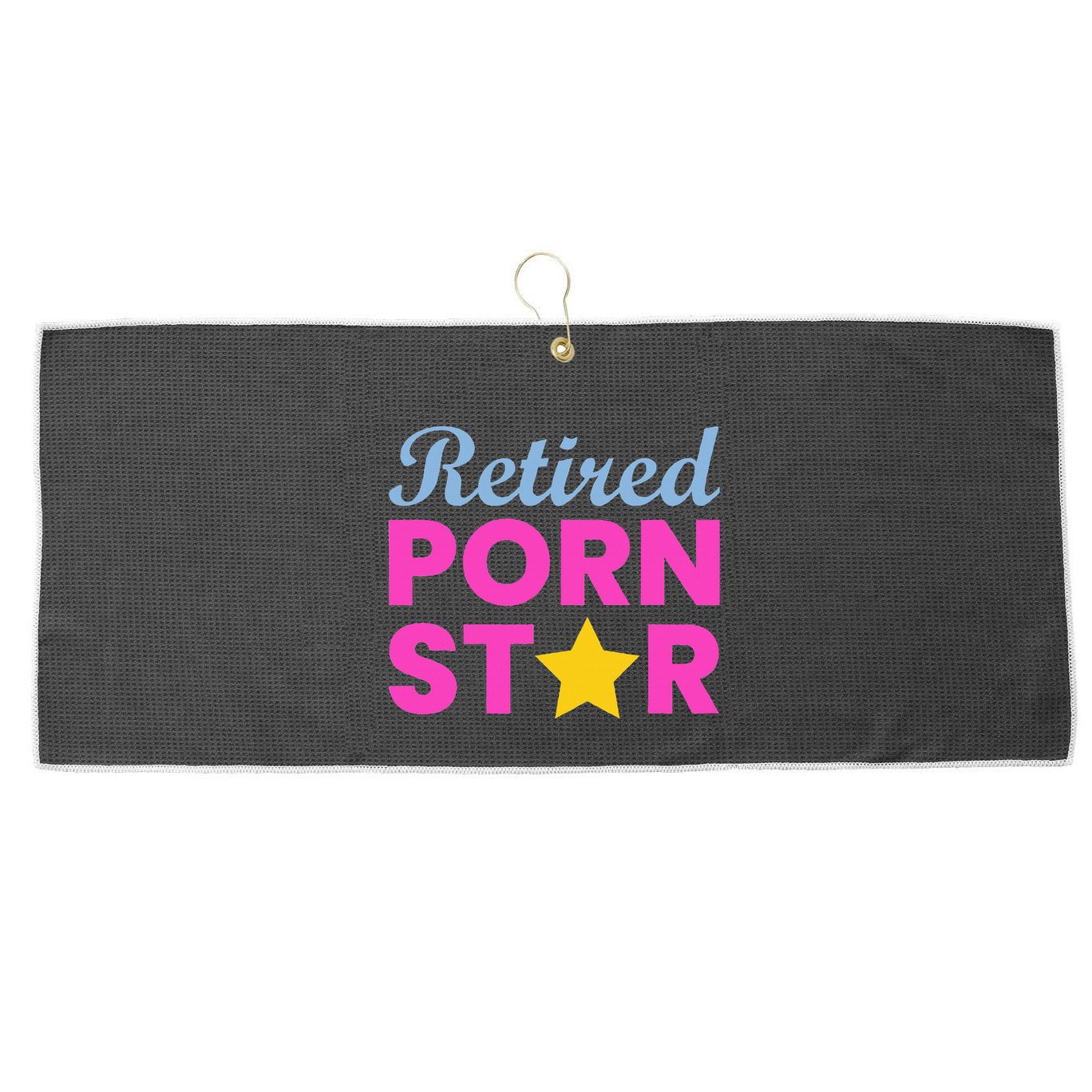 Retired Porn Star Funny Naughty Adult Humor Retirement Large Microfiber Waffle Golf Towel