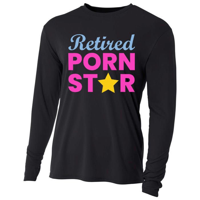 Retired Porn Star Funny Naughty Adult Humor Retirement Cooling Performance Long Sleeve Crew