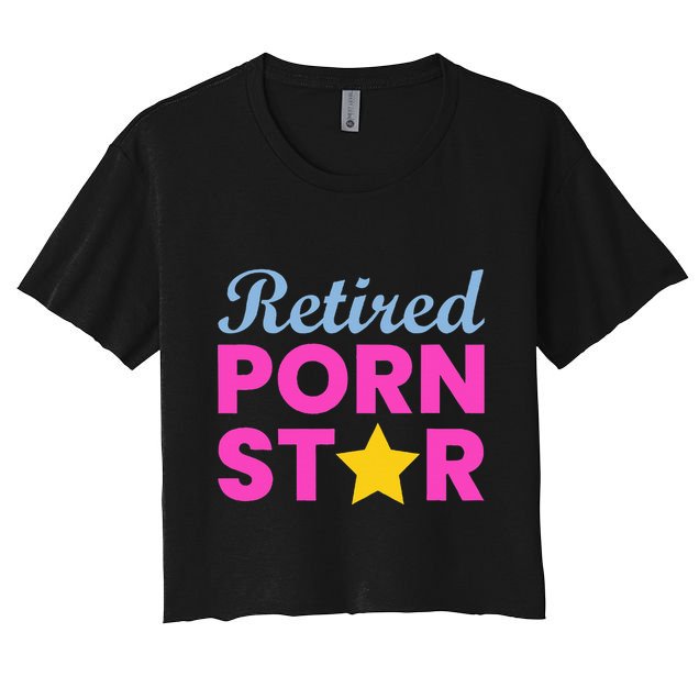 Retired Porn Star Funny Naughty Adult Humor Retirement Crop Top