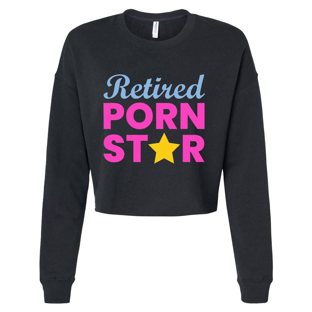 Retired Porn Star Funny Naughty Adult Humor Retirement Cropped Pullover Crew