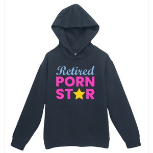 Retired Porn Star Funny Naughty Adult Humor Retirement Urban Pullover Hoodie