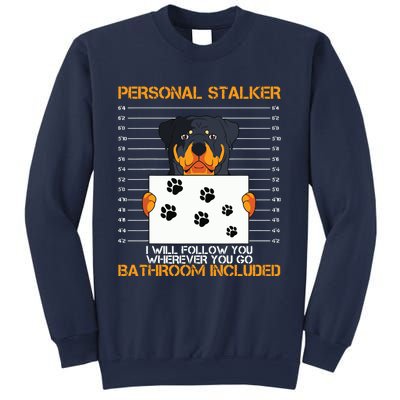 Rottweiler Personal Stalker Dog Owner Breeders Fur Parent Sweatshirt