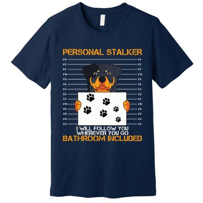 Rottweiler Personal Stalker Dog Owner Breeders Fur Parent Premium T-Shirt