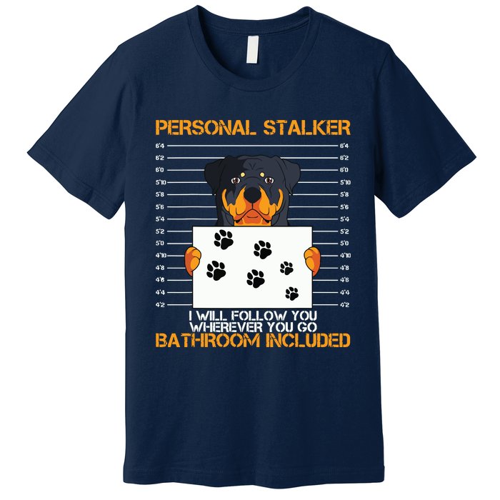 Rottweiler Personal Stalker Dog Owner Breeders Fur Parent Premium T-Shirt