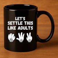 Rock Paper Scissors Lets Settle This Like Adults 11oz C Handle Ceramic Mug