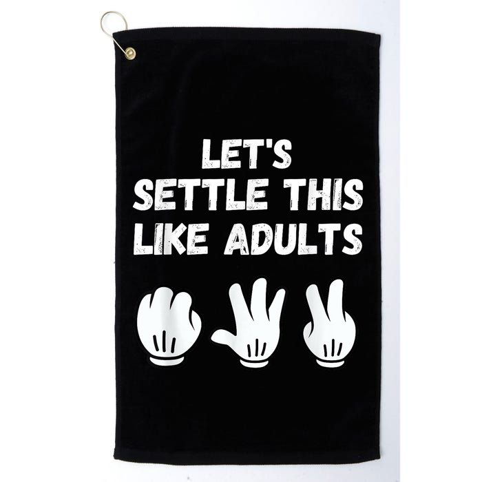 Rock Paper Scissors Lets Settle This Like Adults Golf Towel