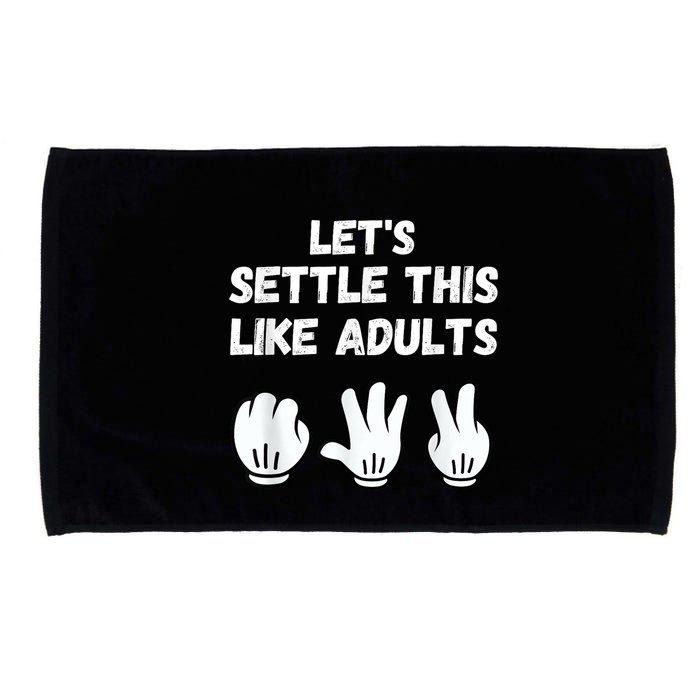 Rock Paper Scissors Lets Settle This Like Adults Microfiber Hand Towel