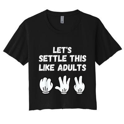 Rock Paper Scissors Lets Settle This Like Adults Crop Top