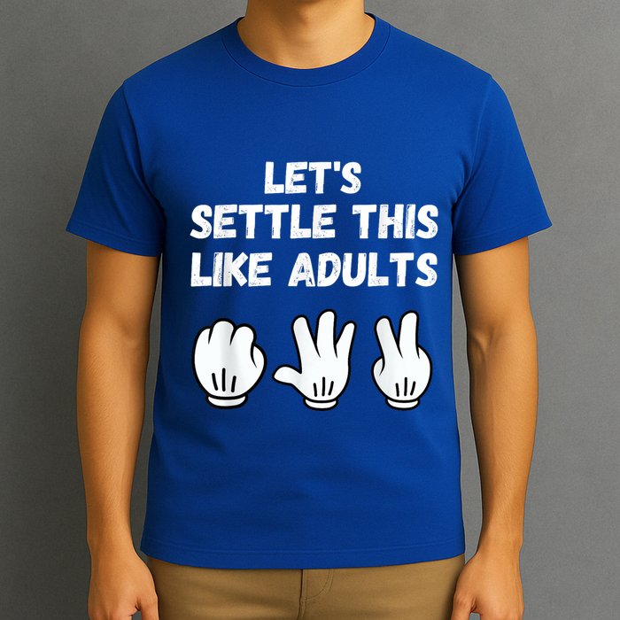 Rock Paper Scissors Lets Settle This Like Adults T-Shirt