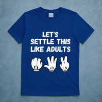 Rock Paper Scissors Lets Settle This Like Adults T-Shirt