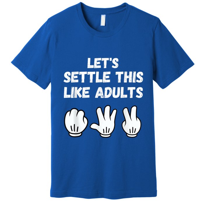 Rock Paper Scissors Lets Settle This Like Adults Premium T-Shirt