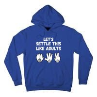 Rock Paper Scissors Lets Settle This Like Adults Tall Hoodie