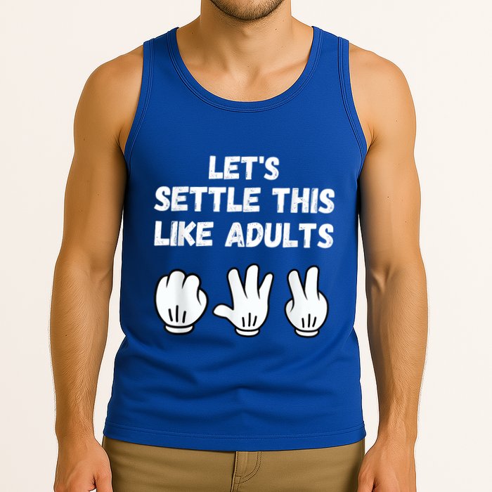 Rock Paper Scissors Lets Settle This Like Adults Tank Top