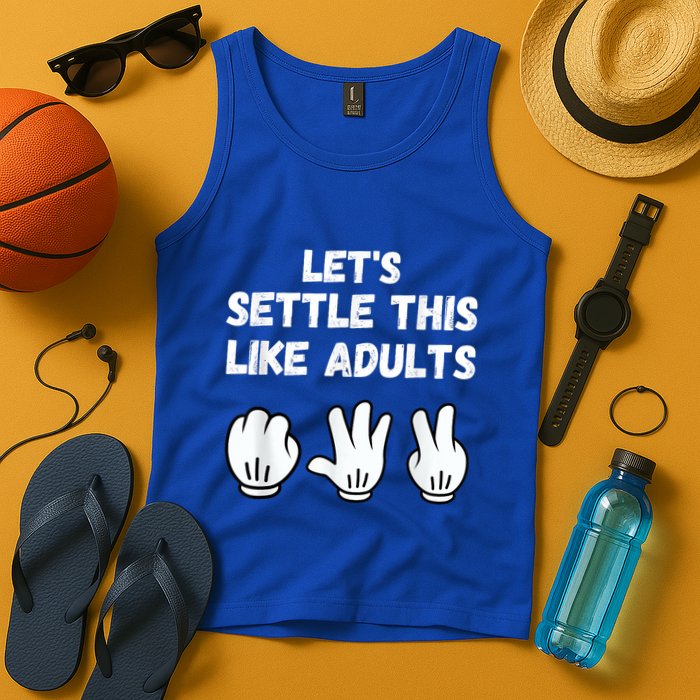 Rock Paper Scissors Lets Settle This Like Adults Tank Top