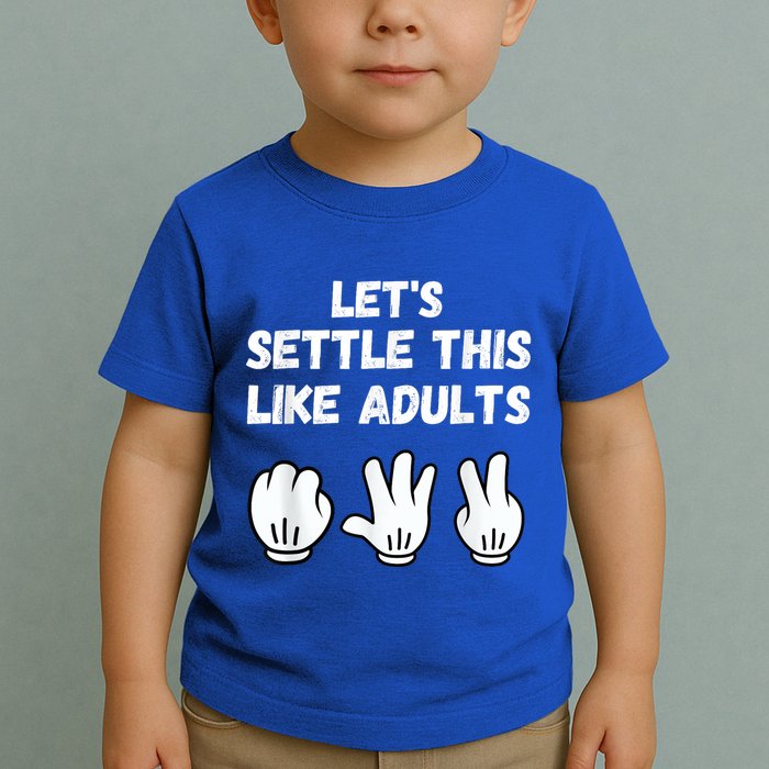 Rock Paper Scissors Lets Settle This Like Adults Toddler T-Shirt